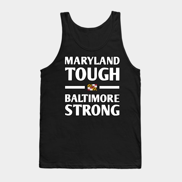 Maryland-Tough-Baltimore-Strong Tank Top by SonyaKorobkova